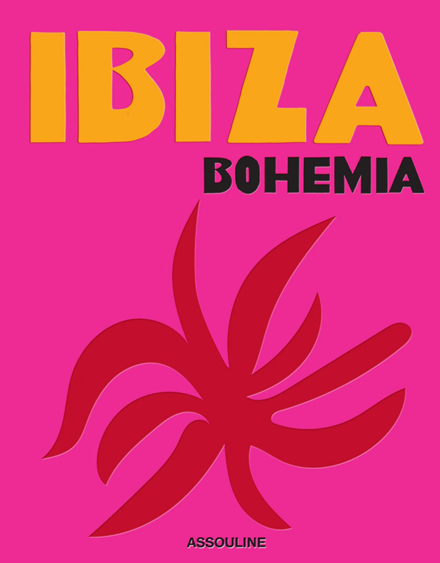 Caroline Legrand Design Assouline Ibiza Bohemia